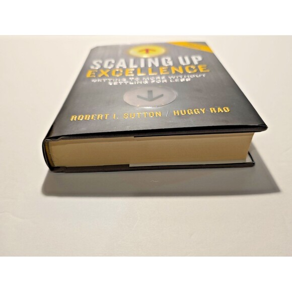 Scaling Up Excellence by Robert I. Sutton and Huggy Rao Signed - Picture 8 of 9